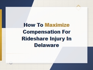 Maximize Rideshare Injury Compensation in Delaware