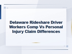 Delaware Rideshare Drivers: Workers' Comp vs Injury Claims